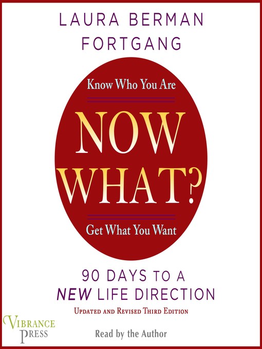 Title details for Now What? by Laura Berman Fortgang - Available